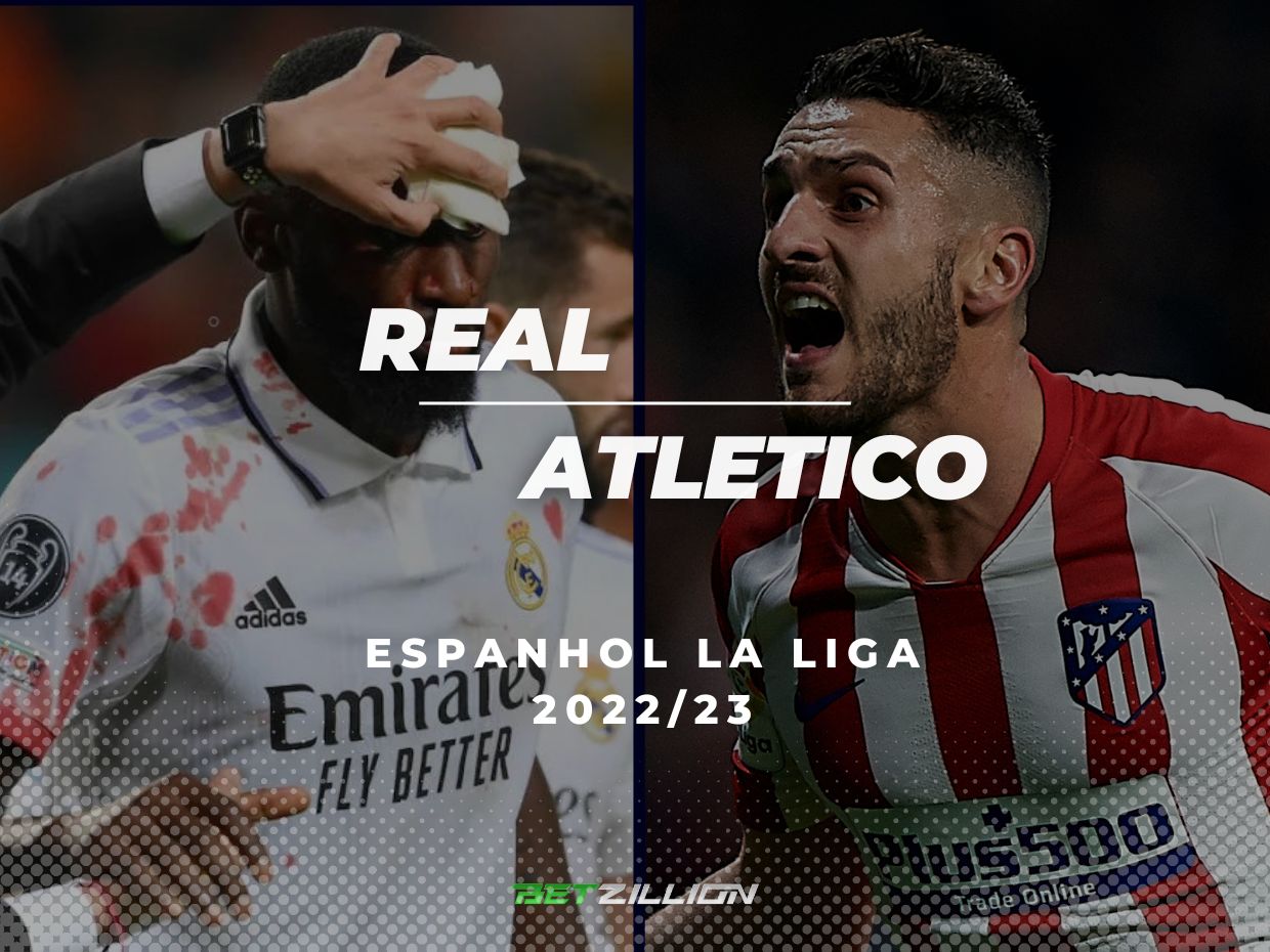 Real Madrid Vs. Atlético Madrid Dicas de Apostas e Previsões (2022/23 La Liga Espanhola)