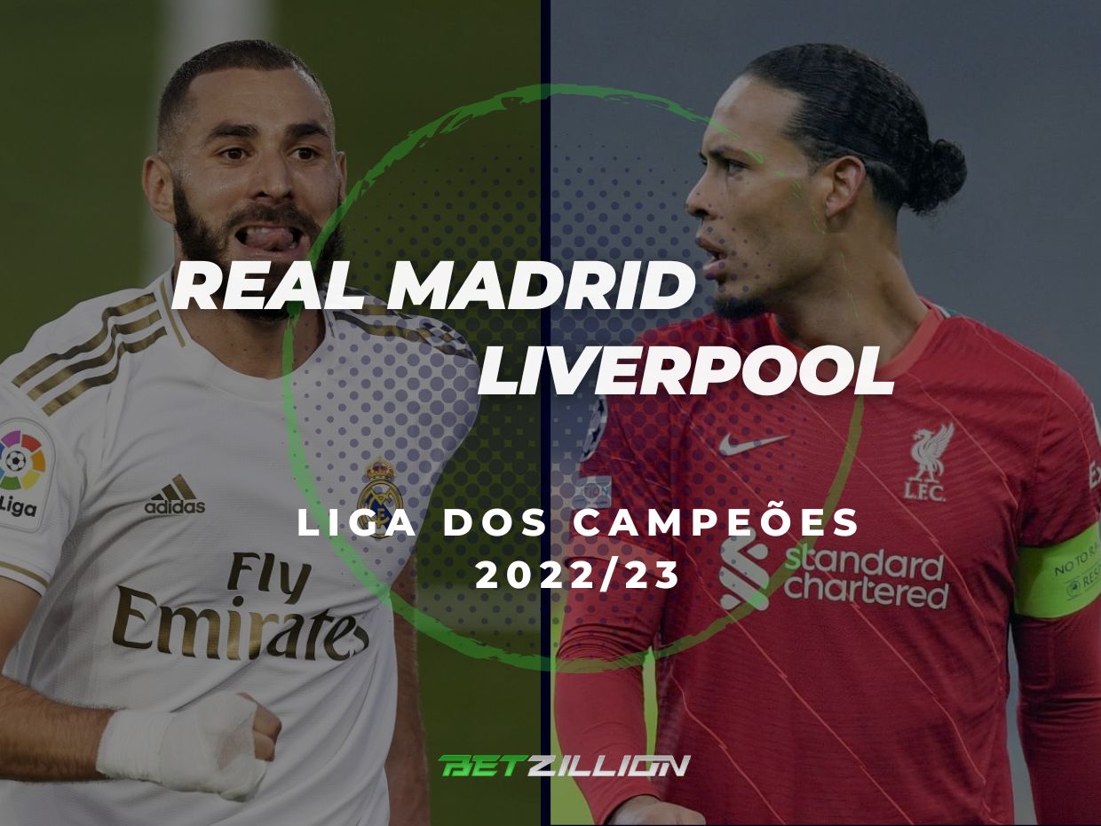 2022/23 Liga dos Campeões da UEFA, Real Madrid vs Liverpool Dicas e Previsões de Apostas
