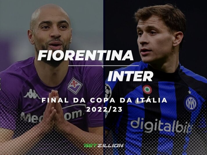 2022/23 Final da Copa da Itália, Fiorentina vs Inter Dicas de Apostas e Prognósticos