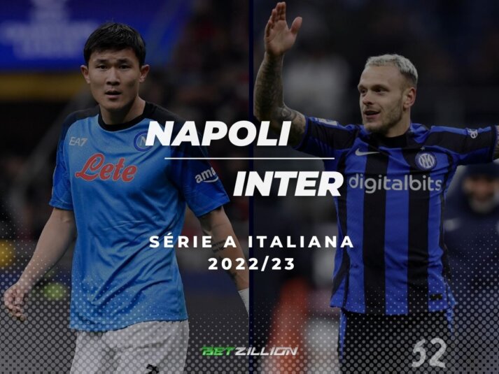 2022/23 Italian Serie A, Napoli vs Inter Dicas e Prognósticos de Apostas